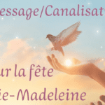 Canalisation Marie Madeleine : un message d'amour extraordinaire